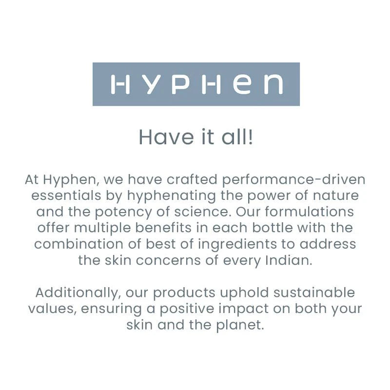 Hyphen By Kriti Sanon All I Need Sunscreen SPF 50 PA++++, UV Rays & Blue Light Protection & Moisturization - 30 ml